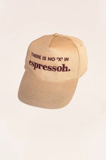 There is no X in Espressoh Baseball Cap
